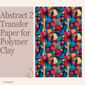 Abstract 2 Water Soluble Transfer Paper Polymer Clay 100x150mm | IrisCrafts7