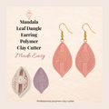 Mandala Leaf Dangle Earring Polymer Clay Cutter | 3D Printed Boho Clay Cutter | Mandala Shape Cutter for Clay Jewellery Making | Clay Earring Tool