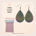 Tulips Texture Roller for Polymer Clay | 3D Printed Clay Texture Tool | Tulip Pattern Roller for Clay Jewellery Making | Clay Tool